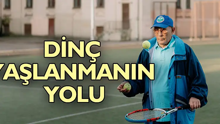 'Dinç yaşlanmanın yolu gün aşırı sporda yatıyor'