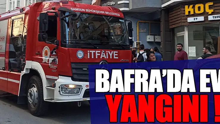 Bafra'da ev yangını: Dumandan etkilenen genç kız hastaneye kaldırıldı