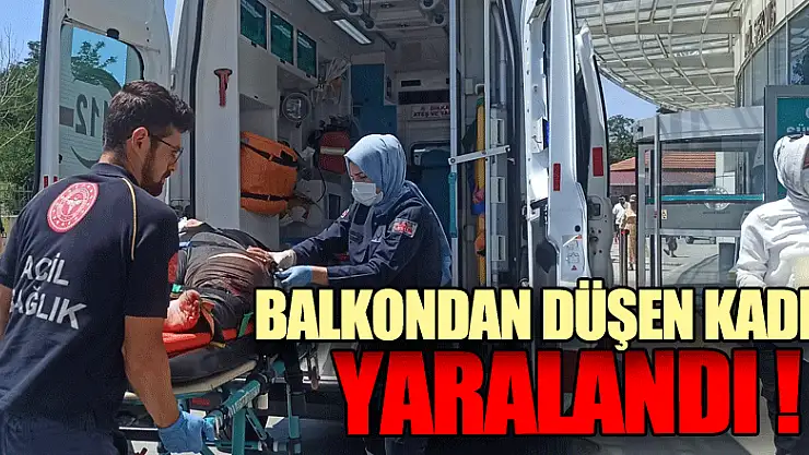 Samsun'un Bafra ilçesinde 2. kattaki balkondan düşen kadın yaralandı.