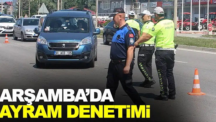Çarşamba'da Bayram denetimi