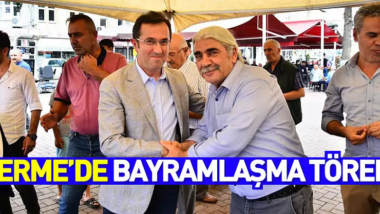 Terme'de bayramlaşma töreni