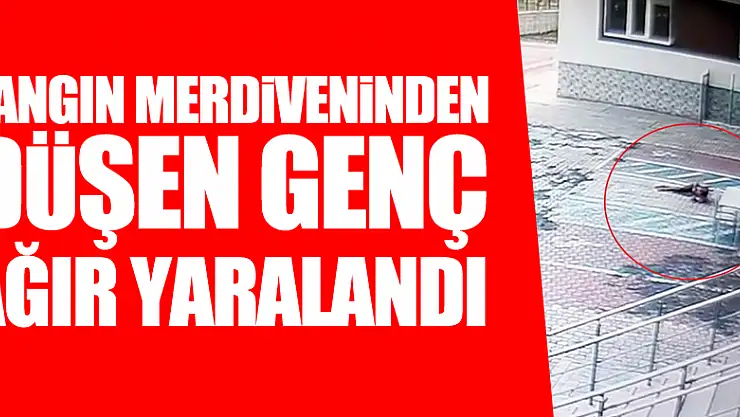 Bakım merkezinin yangın merdiveninden düşen genç ağır yaralandı