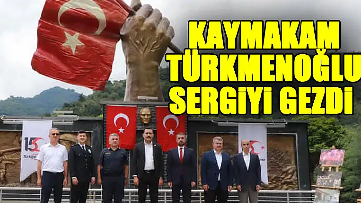 KAYMAKAM TÜRKMENOĞLU SERGİYİ GEZDİ