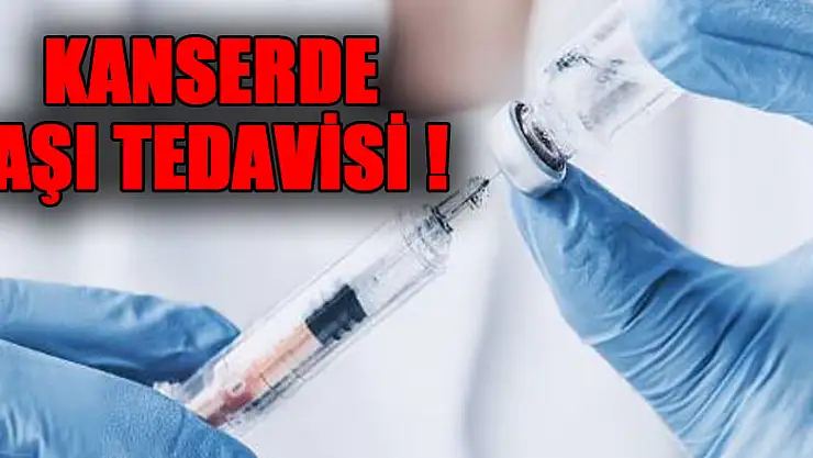 Kanserde aşı tedavisi