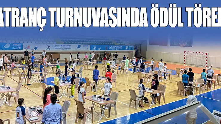 SATRANÇ TURNUVASINDA ÖDÜL TÖRENİ