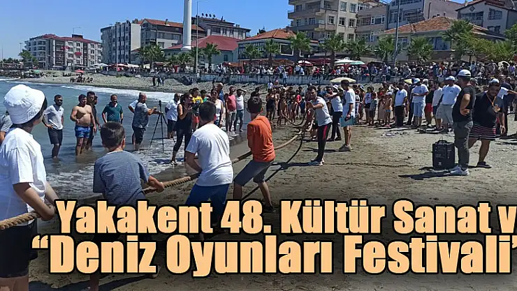 Yakakent 48. Kültür Sanat ve Deniz Oyunları Festivali