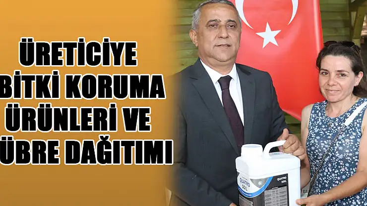 Üreticiye bitki koruma ürünleri ve gübre dağıtımı