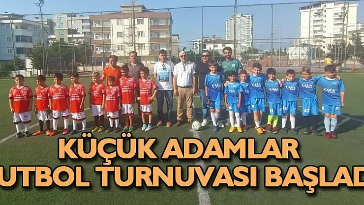 Küçük adamlar futbol turnuvası başladı