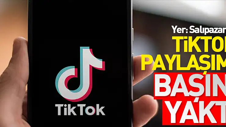TikTok Paylaşımı Başını Yaktı