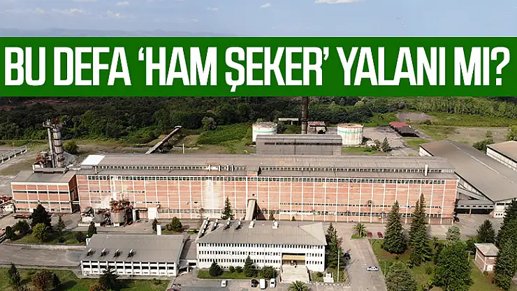 Bu defa 'Ham Şeker' yalanı mı?