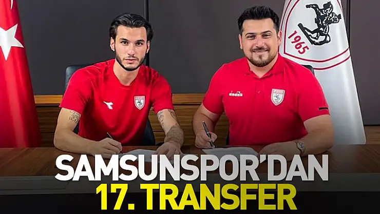 Samsunspor'dan 17. transfer