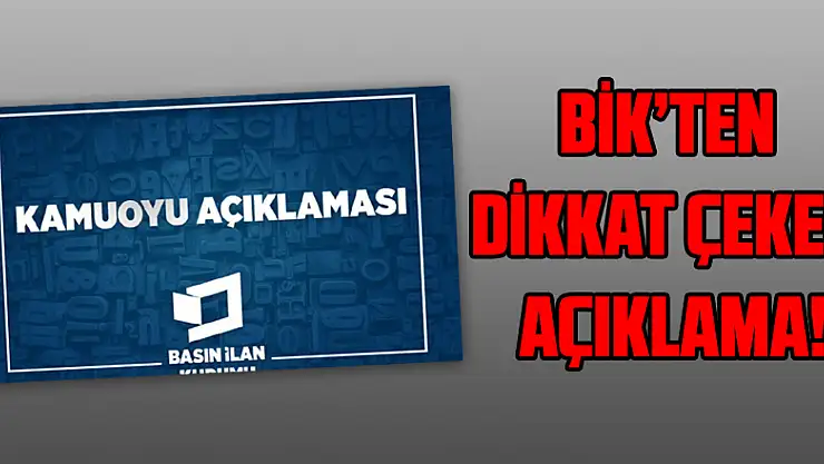 BİK'ten dikkat çeken açıklama!