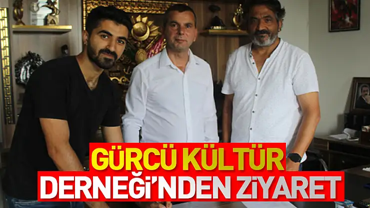 Gürcü Kültür Derneği'nden ziyaret