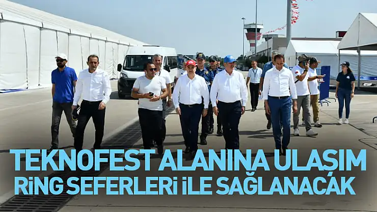 TEKNOFEST alanına ulaşım ring seferleri ile sağlanacak