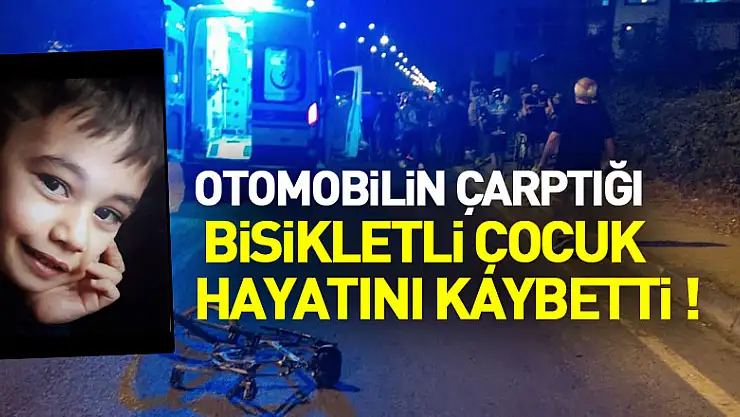 Samsun'da otomobilin çarptığı bisikletli çocuk hayatını kaybetti