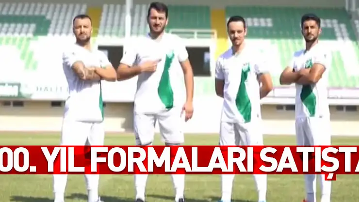 100. Yıl Formaları Satışta