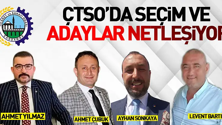 ÇTSO'da Seçim ve adaylar netleşiyor