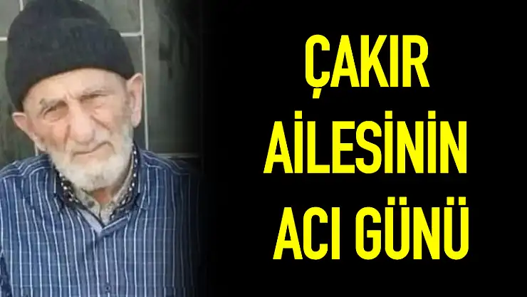 Çakır ailesinin acı günü