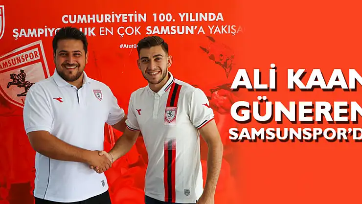 Ali Kaan Güneren Samsunspor'da