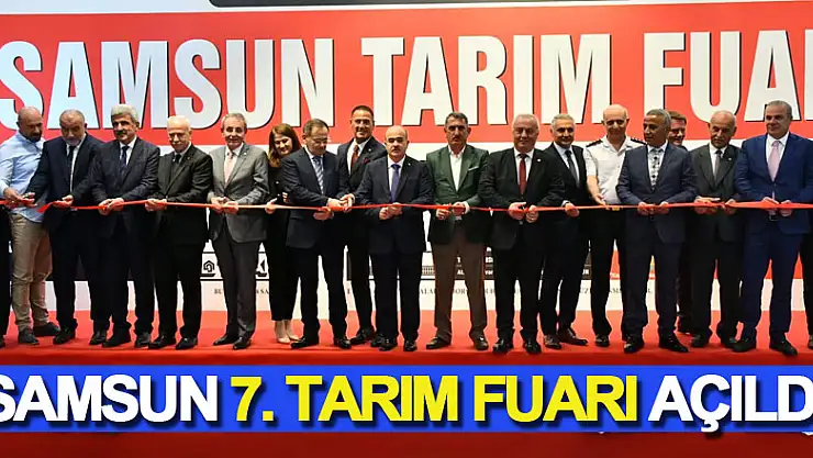 Samsun 7. Tarım Fuarı açıldı