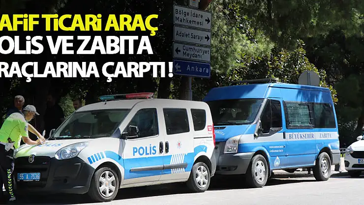 Hafif ticari araç polis ve zabıta araçlarına çarptı