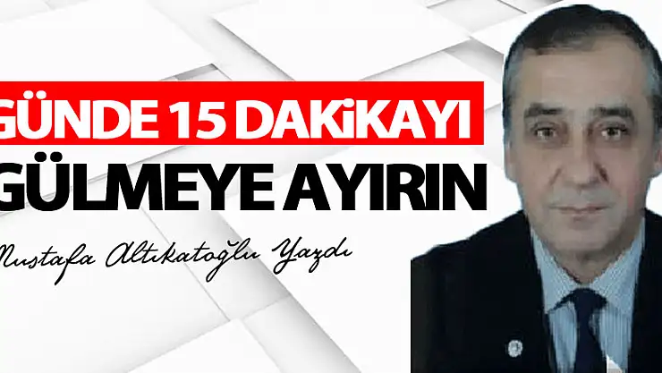 Günde 15 Dakikayı Gülmeye Ayırın