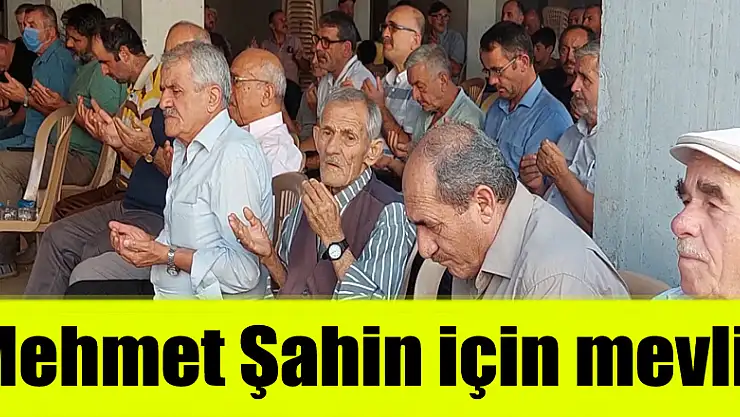 Mehmet Şahin için mevlit