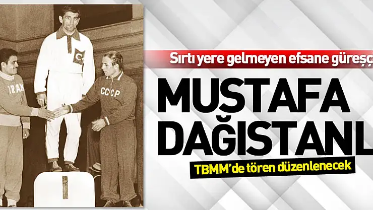 Sırtı yere gelmeyen efsane güreşçi Mustafa Dağıstanlı