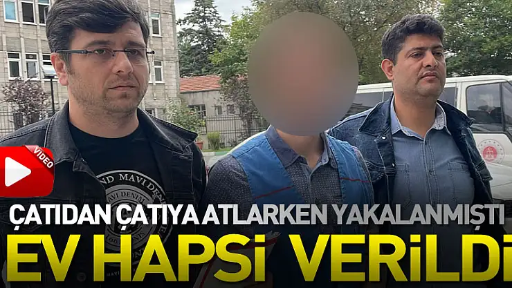 Samsun'da çatıdan çatıya atlarken yakalanan yaralama şüphelisine ev hapsi