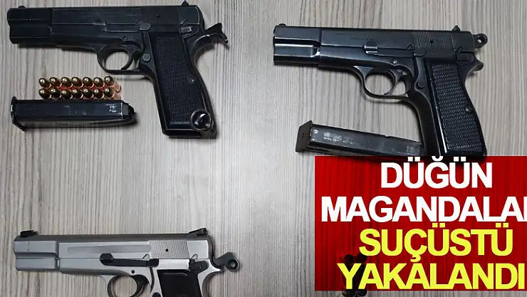 Düğün magandaları suçüstü yakalandı