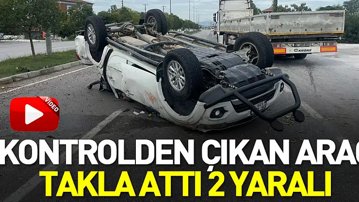 Kontrolden çıkan araç takla attı: 2 yaralı