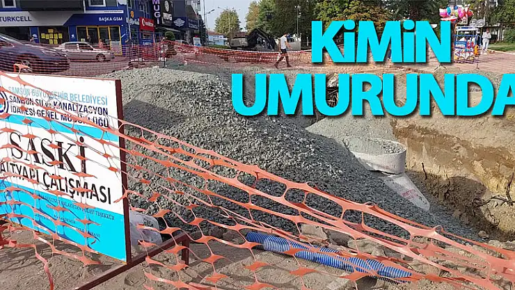 Kanalizasyon çalışmasında yüklenici firmanın mesai ve hafta sonu tatilli çalışması tepkilere neden olurken, altyapı KİMİN UMURUNDA!