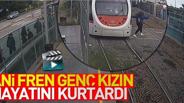 Vatmanın yaptığı ani fren genç kızın hayatını kurtardı