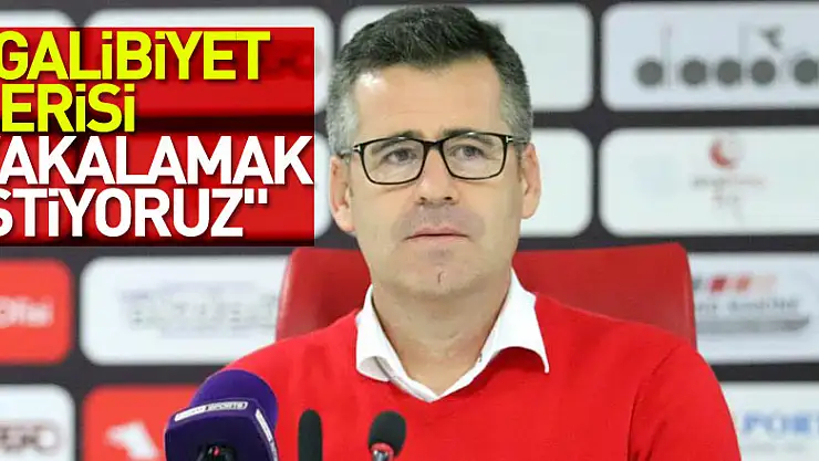 Hüseyin Eroğlu: 'Galibiyet serisi yakalamak istiyoruz'