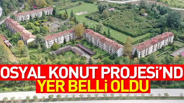 Sosyal Konut Projesi'nde yer belli oldu