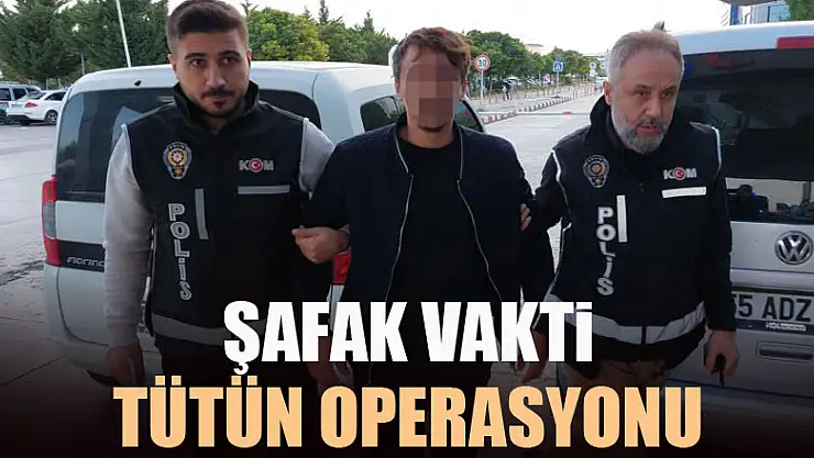 Samsun'da şafak vakti kaçak tütün mamulleri operasyonu: 22 gözaltı
