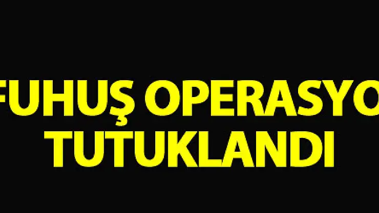 Samsun'da fuhuş operasyonda 3 kadın tutuklandı