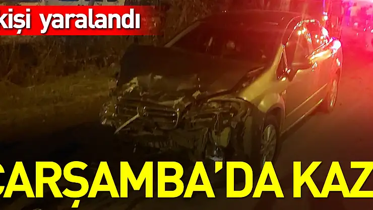 Çarşamba'da kaza: 3 yaralı