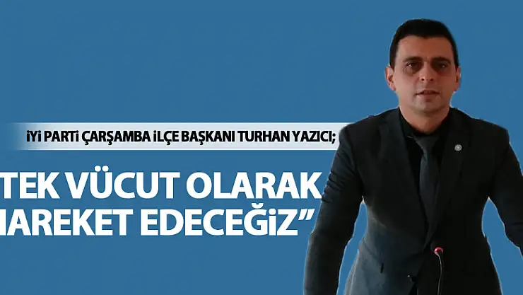 Başkan Yazıcı, 'Tek vücut olarak hareket edeceğiz'