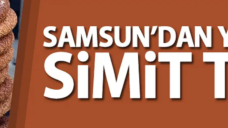 Samsun'dan Yunanistan'a simit tepkisi
