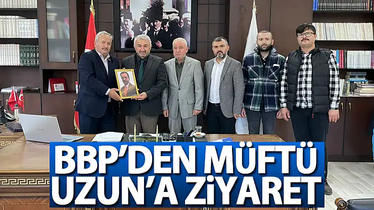 BBP'den Müftü Uzun'a Ziyaret