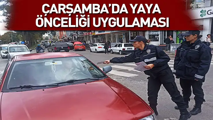Çarşamba'da yaya önceliği uygulaması