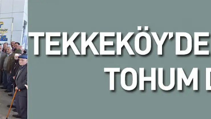 Tekkeköy'den çiftçilere tohum desteği