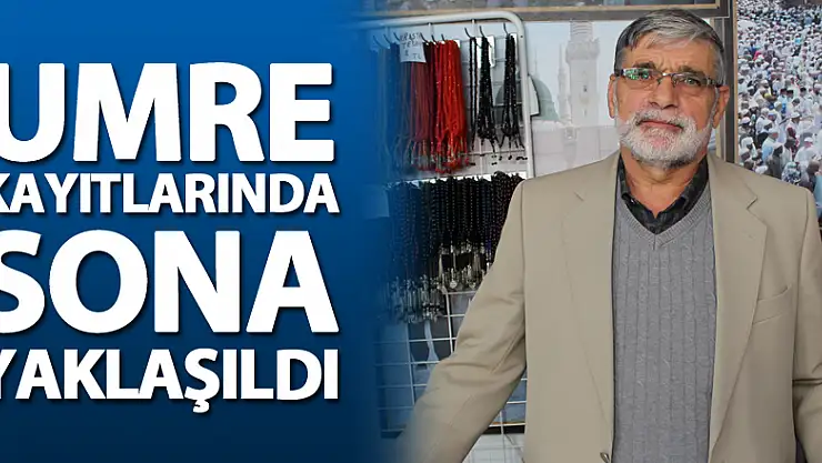 Umre Kayıtlarında Son Yaklaşıldı