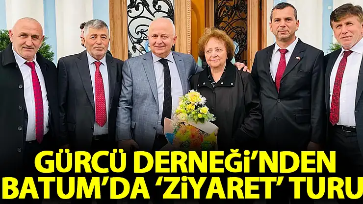 Gürcü Derneği'nden Batum'da 'ziyaret' turu
