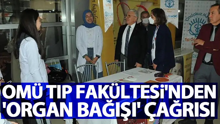 OMÜ Tıp Fakültesi'nden 'organ bağışı' çağrısı