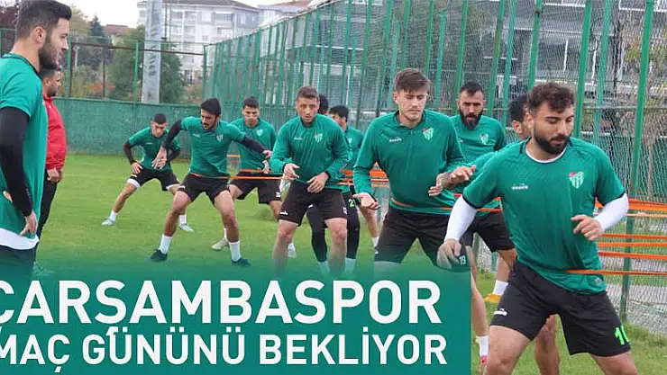 Çarşambaspor Maç Günü Bekliyor