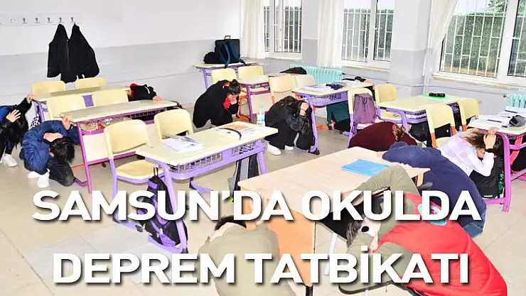 Samsun'da okulda deprem tatbikatı