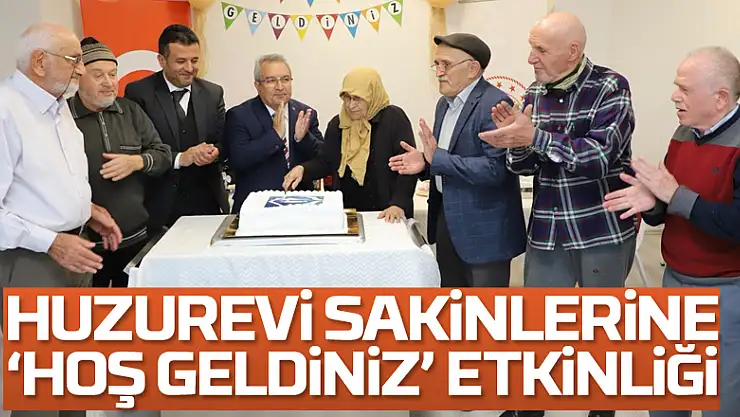Huzurevi sakinlerine 'hoş geldiniz' etkinliği