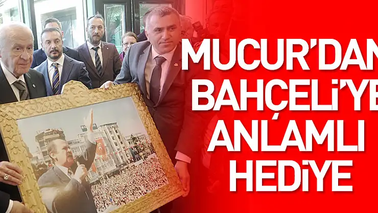 Mucur'dan, Bahçeli'ye anlamlı hediye